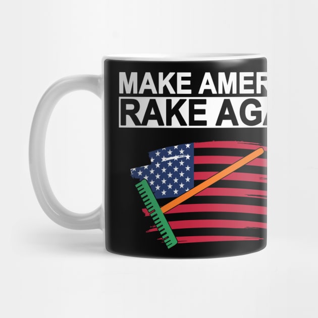 Make america rake again four seasons landscaping by Tianna Bahringer